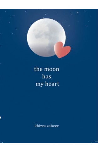 The Moon Has My Heart Book